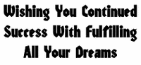 Inside of Printable Greeting Card: Wishing you continued success with fulfilling all your dreams