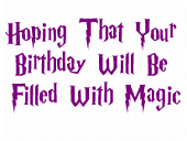 Inside of Printable Birthday Greeting Card: Hoping that your birthday will be filled with magic.