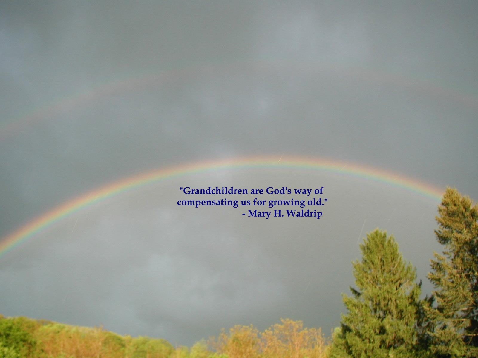 Grandchildren are God's way of compensating us for growing old.- Mary H. Waldrip displayed at 500x375